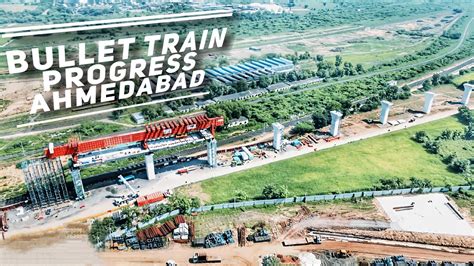 mumbai ahmedabad bullet train ahmedabad progress high speed rail project youtube