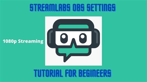 How To Setup Streamlabs Obs For Streaming Beginners Guide Tutorial