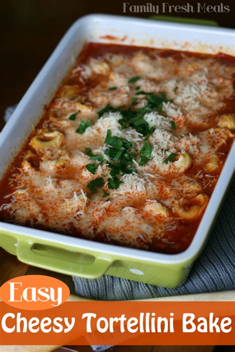 Bring a medium pot of water to a boil; Easy Cheesy Tortellini Pasta Bake - Family Fresh Meals