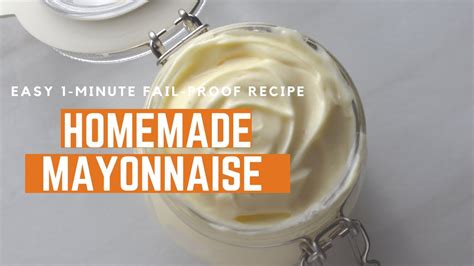 Fail Proof And Super Easy Homemade Mayonnaise Recipe Youtube