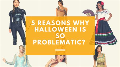5 Reasons Why Halloween Is So Problematic Nakedlydressed