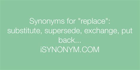 Synonyms for replace | replace synonyms - ISYNONYM.COM