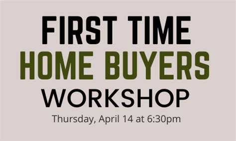 First Time Home Buyers Workshop At Library April 14 Focus Newspaper
