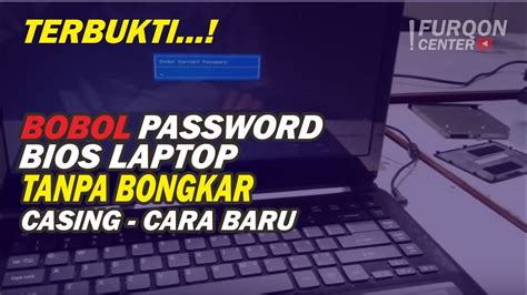 Menghapus password bios (mengembalikan ke keadaan awal). Cara Menghilangkan Password Bios Laptop Asus ...