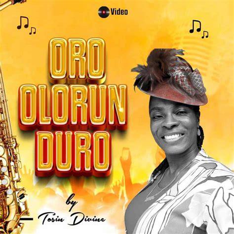 New Music By Tosin Divine Tagged Oro Olorun Duro