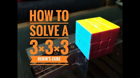 How To Solve A 3x3x3 Rubiks Cube Beginners Method Youtube