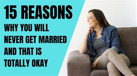 15 Reasons Why You Will Never Get Married And Why That’s Totally Okay Youtube