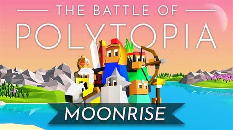 The Battle Of Polytopia Moonrise Polytopia Wiki Fandom