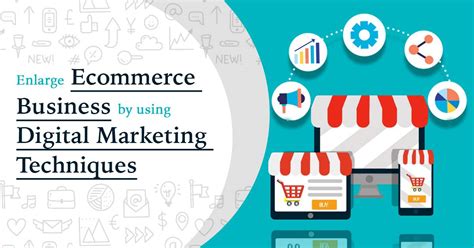 Promote An E Commerce Business By Using Digital Marketing Techniques