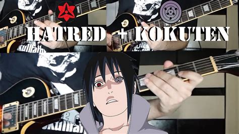 Hatredkokuten Sasuke Uchiha Theme Guitar Cover Youtube