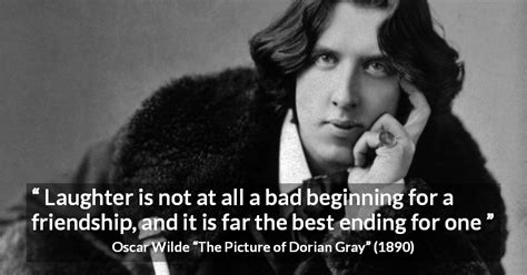 Oscar Wilde “laughter Is Not At All A Bad Beginning For A”