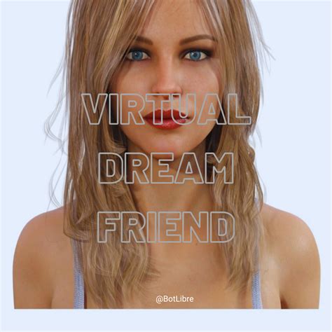 never want for company bot libre virtual dream friend app