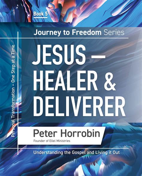 Jesus Healer And Deliverer — Peter Horrobin