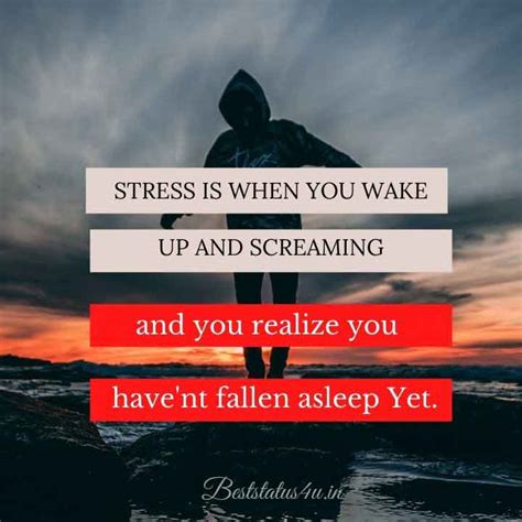 Best Stress Quotes Best Lines On Stress When You Feel So Low