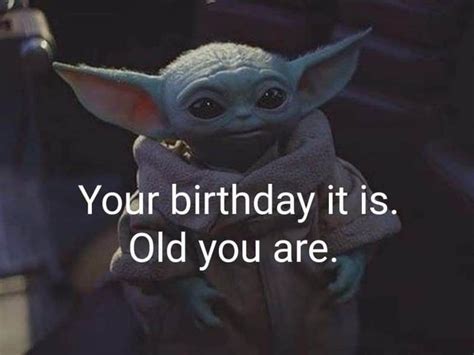 Best birthday wishes to greet your near and dear ones. A day late...my birthday 2020... in 2020 | Yoda funny ...