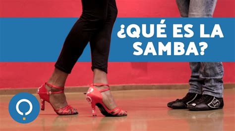 ¿quÉ Es La Samba Clases De Samba Youtube
