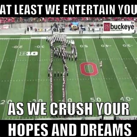 To Our Opponents Ohio State Buckeyes Football Ohio State Marching