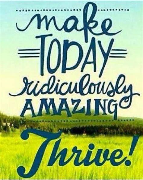 Pin By Riley Furman On Inspirationquotes Thrive Experience Thrive