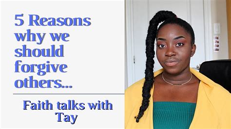 5 Reasons Why We Should Forgive Others Faith Talks With Tay Youtube