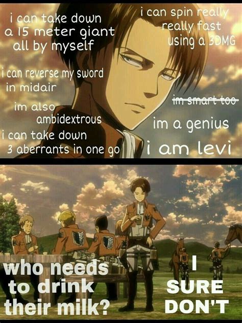 Xd Why Does He Need Milk Hes Perfect Hes Levi Attack On Titan Anime Attack On Titan Levi