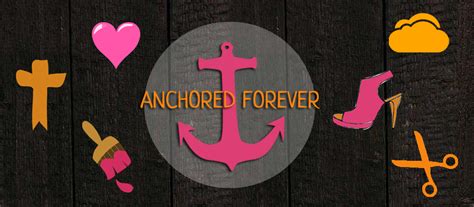 Anchored Forever I Forgive U