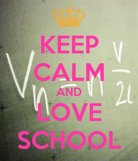 Keep Calm And Love School Poster Anishameeuw123 Keep