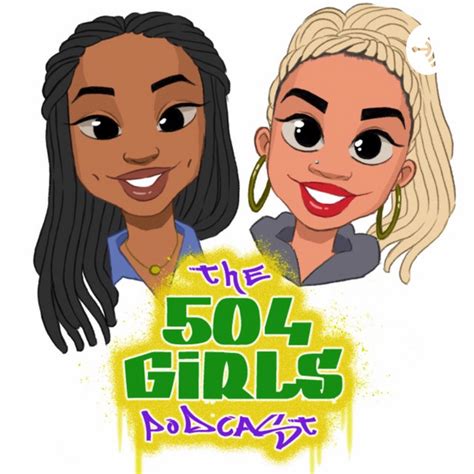 The 504 Girls Podcast On Spotify
