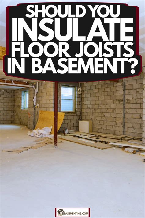 Insulate Basement Ceiling Floor Joists Flooring Site