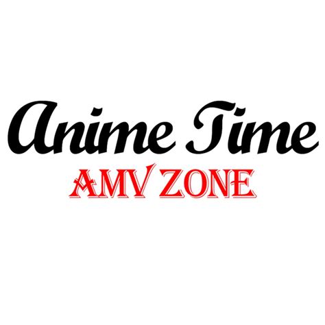 Anime Time Amv Youtube