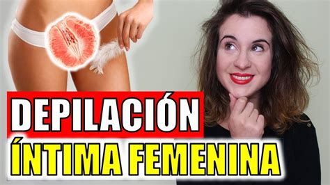 Depilación Íntima Femenina TRUCOS Y PASO A PASO YouTube