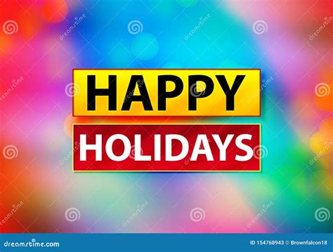 Happy Holidays Abstract Colorful Background Bokeh Design Illustration
