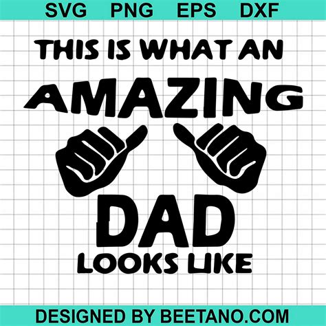 This Is What An Amazing Dad Looks Like Svg Cut File For Cricut
