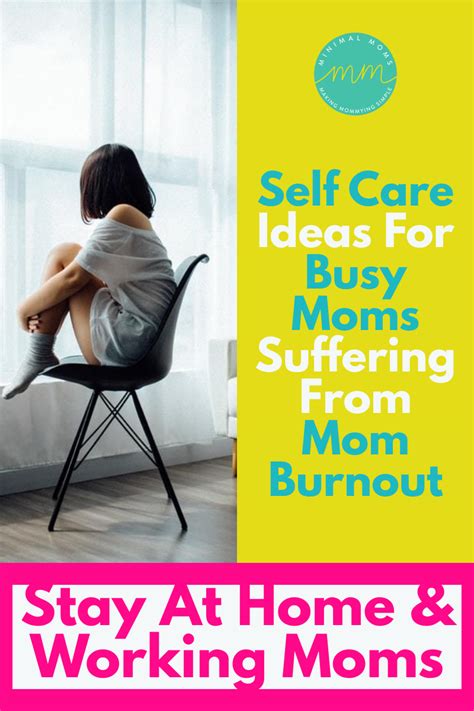 Self Care Ideas For Busy Moms Working Moms Stay At Home Moms And All