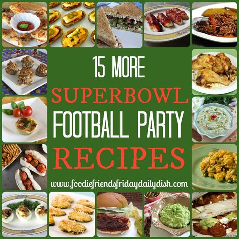 Superbowl Football Party Recipes 2 Daily Dish With Foodie Friends