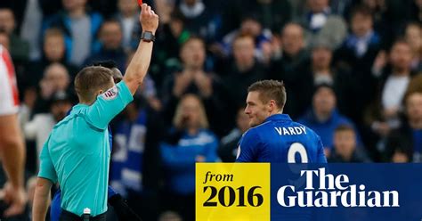 Jamie Vardy To Serve Three Match Ban After Red Card Appeal Is Rejected Jamie Vardy The Guardian