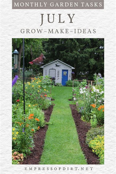 July Garden Tasks What To Make And Grow Empress Of Dirt In 2021