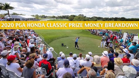 Keep up with all the news, scores and highlights. Honda Classic Purse and Prize Money Breakdown 2020