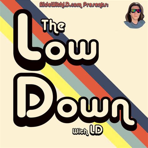 The Lowdown With Ld Podcast On Spotify