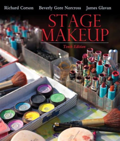 Stage Makeup Edition 10 By Richard Corson James Glavan Beverly Gore