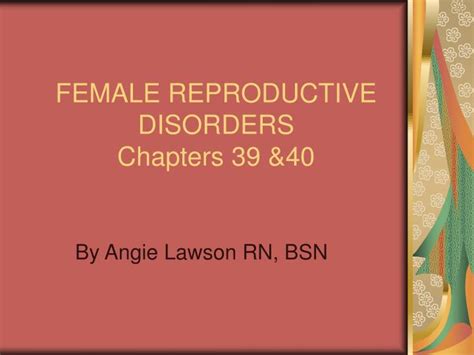 Ppt Female Reproductive Disorders Chapters 39 And40 Powerpoint
