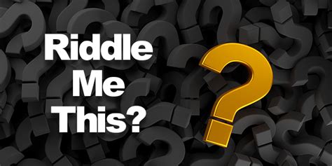 Riddle Me This Submit Your Riddles 973 Coast Fm