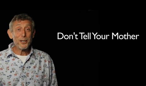 michael rosen don t tell your mother blank template imgflip
