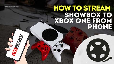 How To Stream Showbox To Xbox One From Phone Endureforce