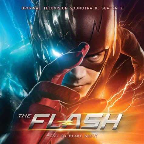 ‎the Flash Season 3 Original Television Soundtrack By Blake Neely On Apple Music