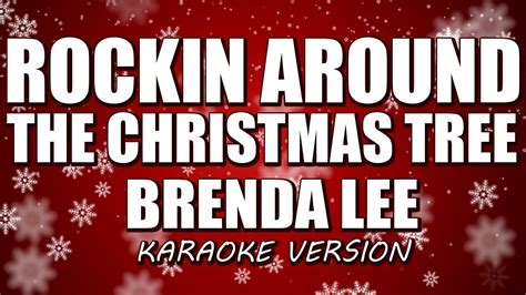 rockin around the christmas tree brenda lee karaoke version youtube