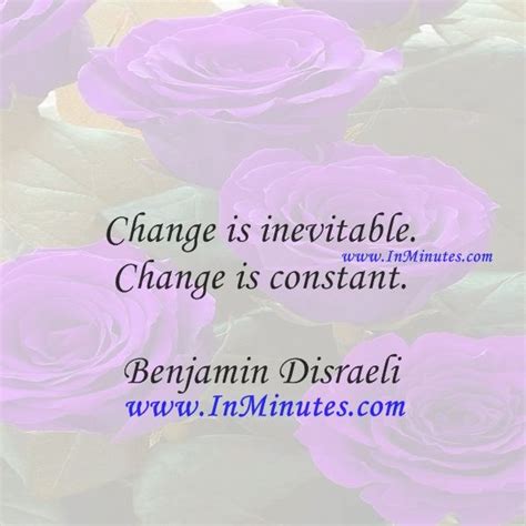 Change Is Inevitable Change Is Constantbenjamin Disraeli Benjamin