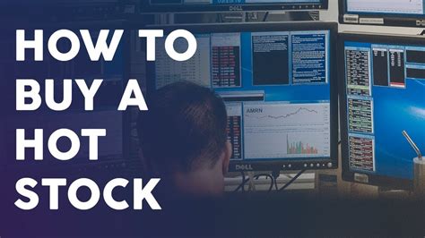 How To Buy A Hot Stock Learn How To Buy Those Stocks You Know Will