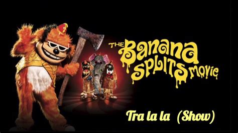 The Banana Splits Movie Tra La La Show Version Youtube