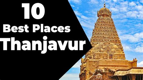 Thanjavur Places To Visit In Tamil Nadu Thanjavur Tourist Spots