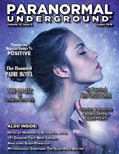 In This Issue Of “paranormal Underground” Magazine We Feature The